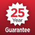25 Year Guarantee 25 Year Guarantee